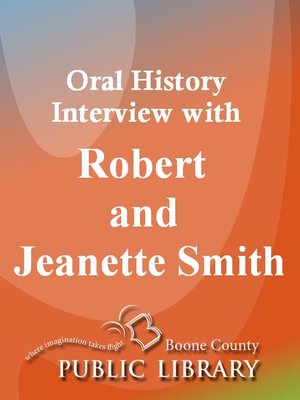 cover image of Oral History Interview with Robert and Jeanette Smith